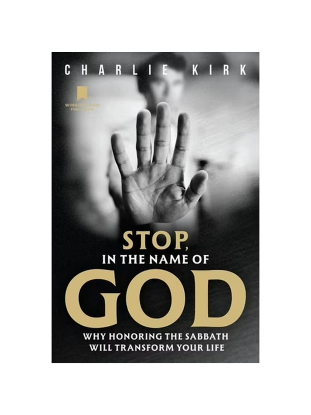 "Stop, In the Name of God" by Charlie Kirk Hardcover - 1st Edition *NEW*